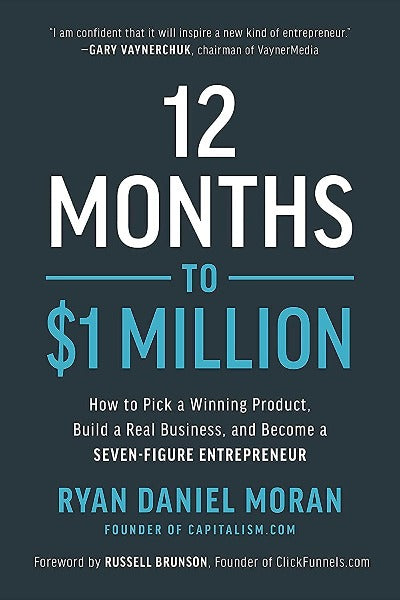 12 Months to $1 Million (Paperback ) – by Ryan Daniel Moran