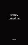Twenty Something Paperback –by Ron Lim (Author)