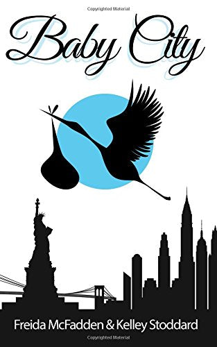 Baby City: An Inside Look into Labor & Delivery -- Paperback – by Freida McFadden
