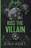 Kiss the Villain: A Riveting Dark Romance Between Enemies Paperback – by Rina Kent