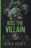 Kiss the Villain: A Riveting Dark Romance Between Enemies Paperback – by Rina Kent