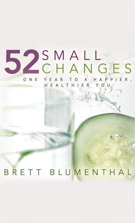 52 Small Changes: (Hardcover) – by Brett Blumenthal