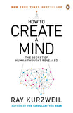 How to Create a Mind Paperback –by Ray Kurzweil (Author)