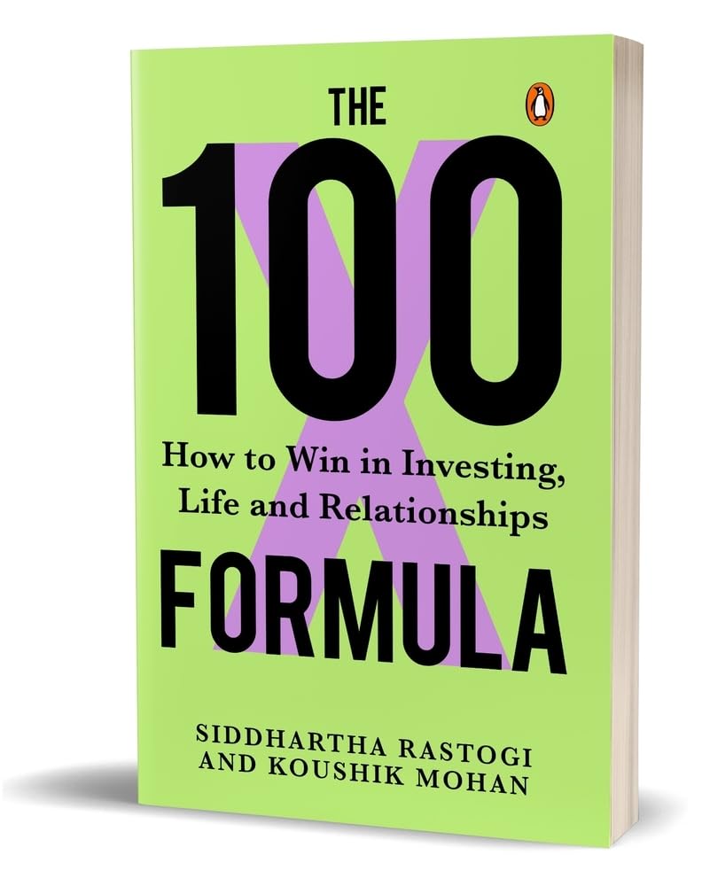 The 100X Formula: - by Siddhartha Rastogi , Koushik Mohan -Paperback