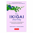 The Ikigai Journey : A Practical Guide - Paperback– by Francesc Miralles Hector Garcia