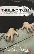 Thrills And Spills - Thrilling Tales (Paperback )– by Ruskin Bond
