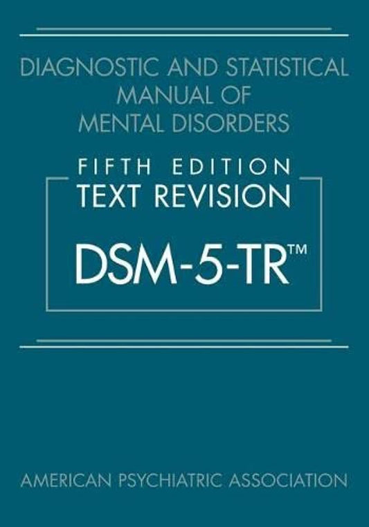 Diagnostic and Statistical Manual of Mental Disorders, Fifth Edition, Text Revision (DSM-5-TR (TM)) Paperback – Import, 6 April 2022 by American Psychiatric Association (Author)