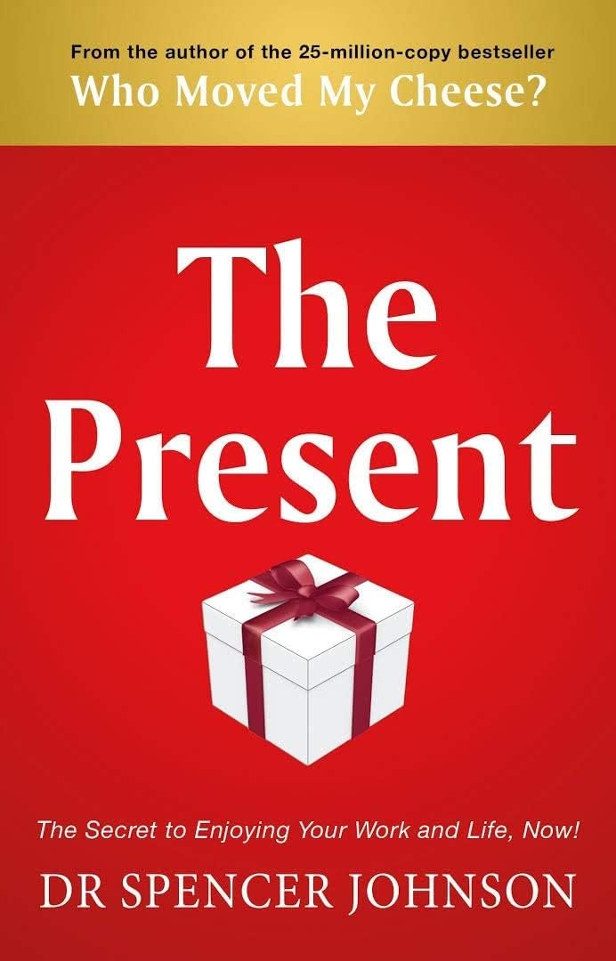 The Present - Paperback – by Dr Spencer Johnson
