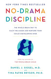 No-Drama Discipline: Paperback –by Daniel J. Siegel M.D., Tina Payne Bryson
