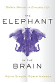 The Elephant in the Brain: Hidden Motives in Everyday Life - PAPERBACK by Kevin Simler