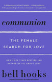 Communion : The Female Search For Love Paperback by Bell Hooks