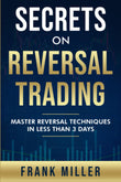 Secrets On Reversal Trading ( coloured graphs) -- Paperback – by Frank Miller