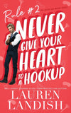 Never Give Your Heart to a Hookup: -- Paperback – by Lauren Landish