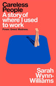 Careless People: A story of where I used to work Paperback – by Sarah Wynn-Williams