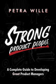 Strong Product People: -- Paperback – by Petra Wille