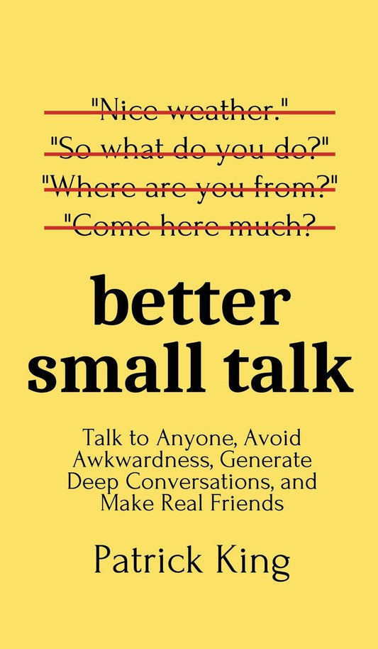 Better Small Talk Paperback – by Patrick King