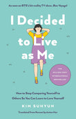 I Decided to Live as Me: - Paperback - by Kim Suhyun