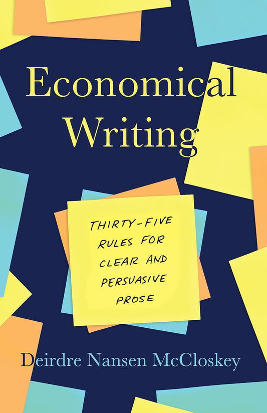 Economical Writing --Paperback – by Deirdre Mccloskey