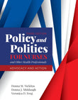 Policy and Politics for Nurses and Other Health Professionals: Advocacy and Action: . - bestbooksdeals