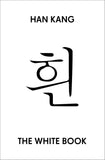 The White Book -- Paperback – by Han Kang