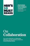 HBR's 10 Must Reads: On Collaboration Paperback – by HBR (Author)