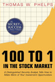 100 to 1 in the Stock Market: - Hardcover – by Thomas William Phelps