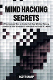 Mind Hacking Secrets - Paperback – by Scott Sharp