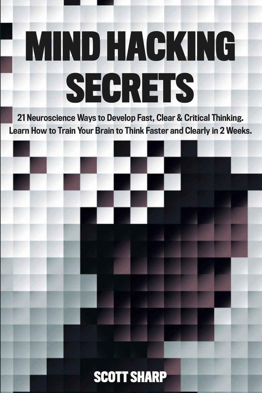 Mind Hacking Secrets - Paperback – by Scott Sharp