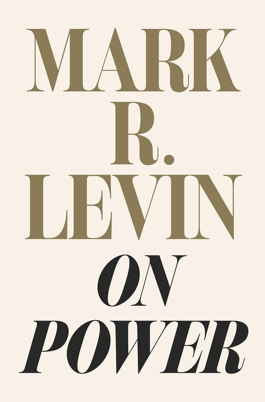 On Power – by Mark R. Levin (Author)