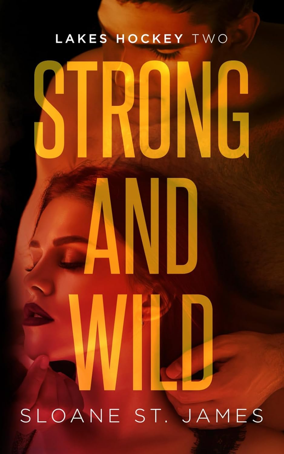 Strong and Wild: An Enemies to Lovers Hockey Romance Paperback by Sloane St. James (Author)