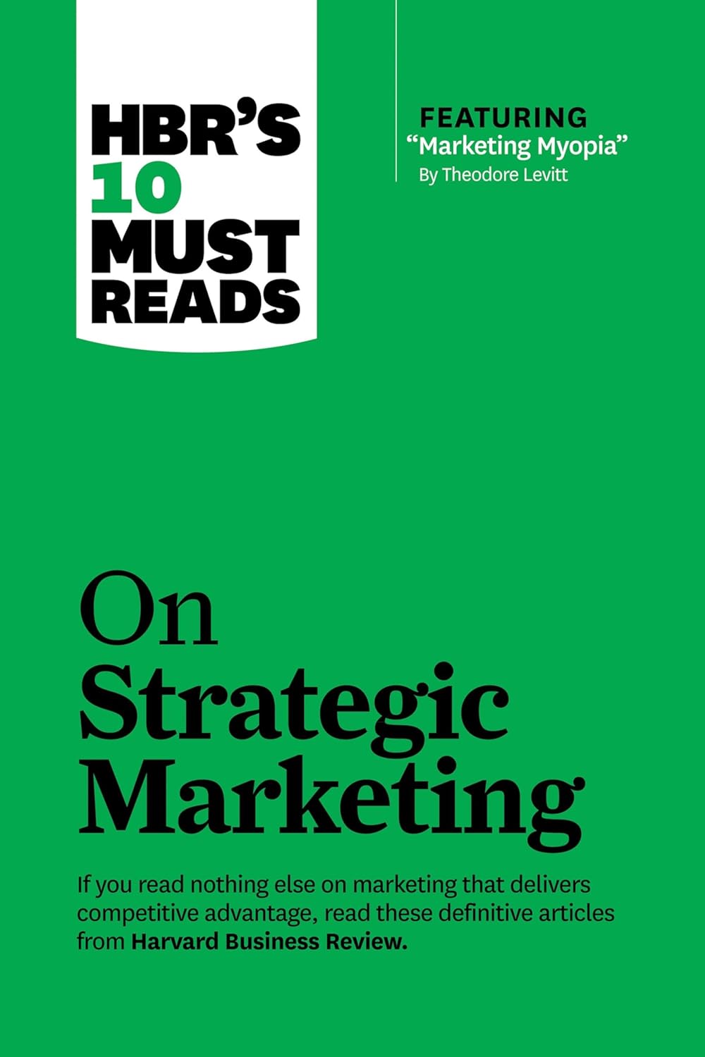 HBRs 10 Must Reads on Strategic Marketing: On Strategic Marketing Paperback – by HBR (Author)