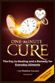 One-Minute Cure The Key to Healing and a Remedy for Everyday Ailments Paperback – by Madeline Cavana