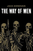 The Way of Men - Paperback – by Jack Donovan