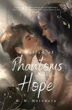 A Ballad of Phantoms and Hope: by K. M. Moronova (Paper back)