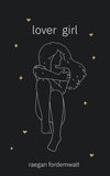 Lover Girl (Paperback) – by Raegan Fordemwalt
