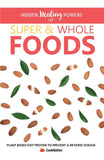 Hidden Healing Powers Of Super & Whole Foods:: - Paperback – by Cooknation