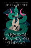 A Kingdom of Stars and Shadows -- Paperback – by Holly Renee