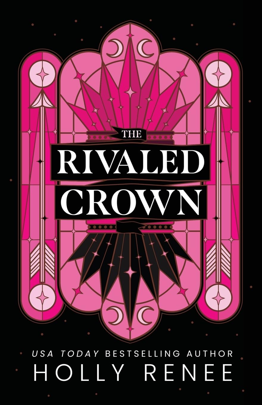 The Rivaled Crown Paperback – by Holly Renee