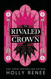 The Rivaled Crown Paperback – by Holly Renee