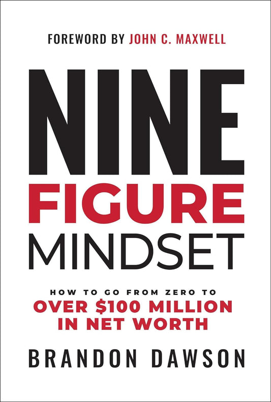 Nine-Figure Mindset- - -Hardcover – by Brandon Dawson