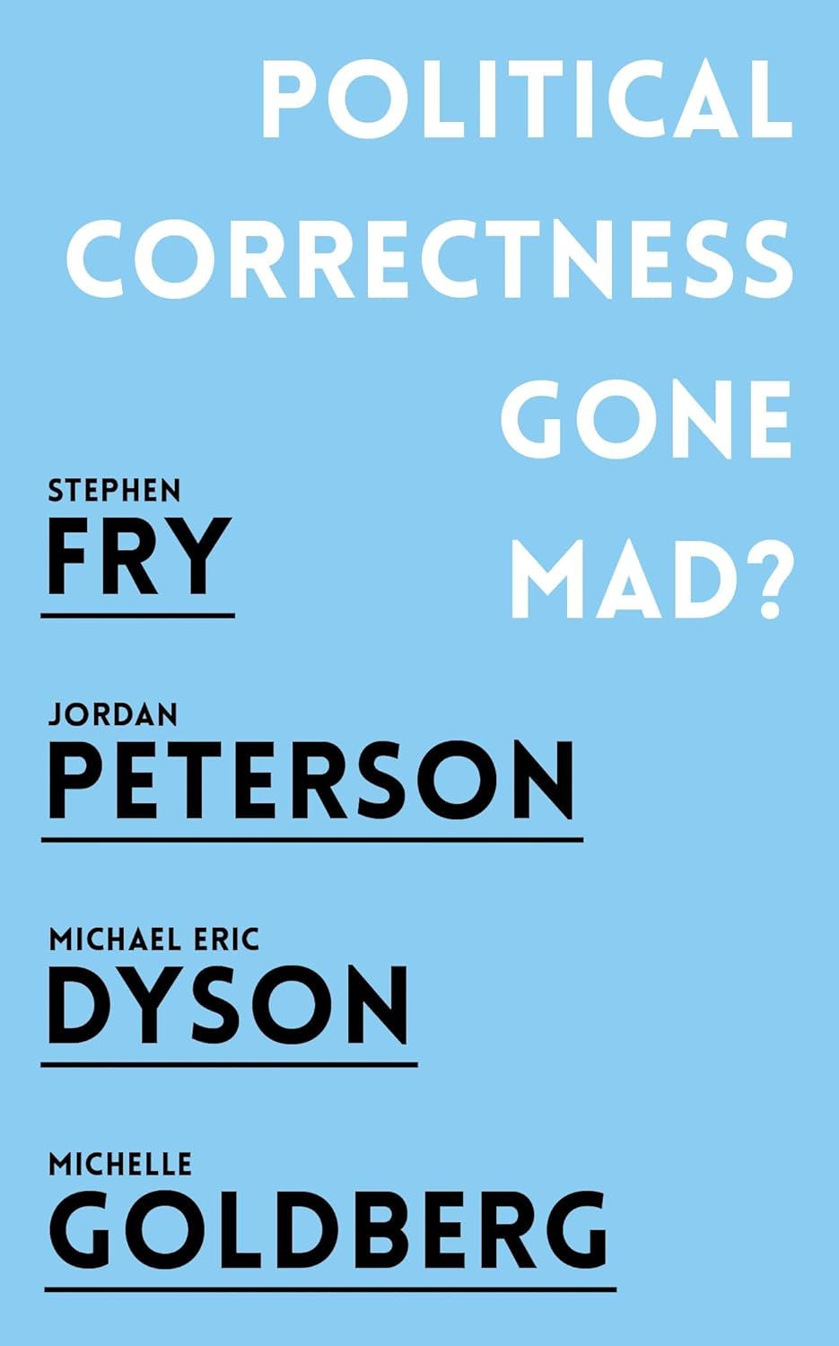 Political Correctness Gone Mad?:- Paperback – by Jordan B. Peterson