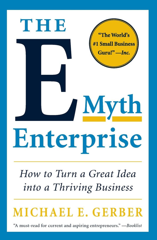 The E-Myth Enterprise --- Paperback – by Michael E. Gerber