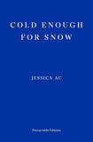 Cold Enough for Snow - Paperback – by Jessica Au
