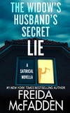 The Widow's Husband's Secret Lie: A Satirical Novella - Paperback – – by Freida McFadden