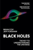 Black Holes The Key To Understanding The Universe Paperback – by Professor Brian Cox (Author), Professor Jeff Forshaw (Author)