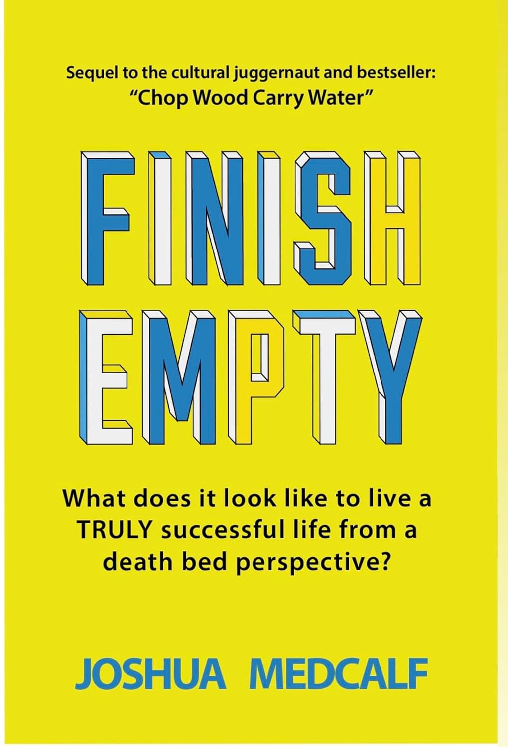 Finish Empty:- Paperback –by Joshua Medcalf
