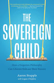 The Sovereign Child:- Paperback – by Aaron Stupple