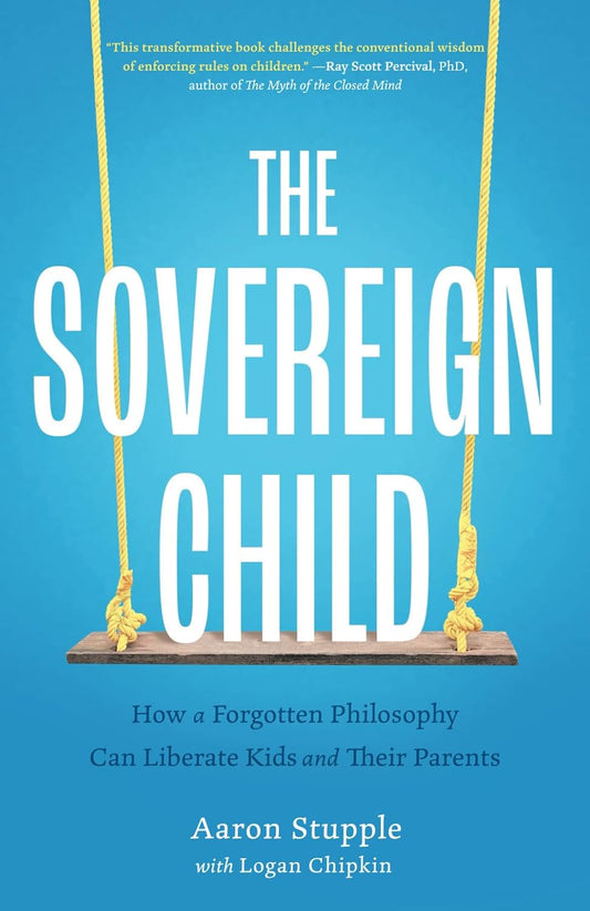The Sovereign Child:- Paperback – by Aaron Stupple