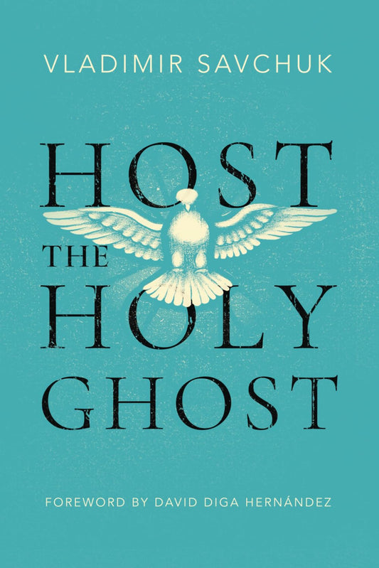 Host the Holy Ghost Paperback – by Vladimir Savchuk