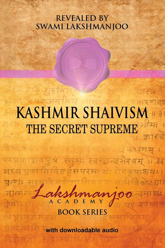 Kashmir Shaivism: The Secret Supreme (Paperback)by Swami Lakshmanjoo